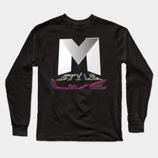 My Style Live Long Sleeve T-Shirt